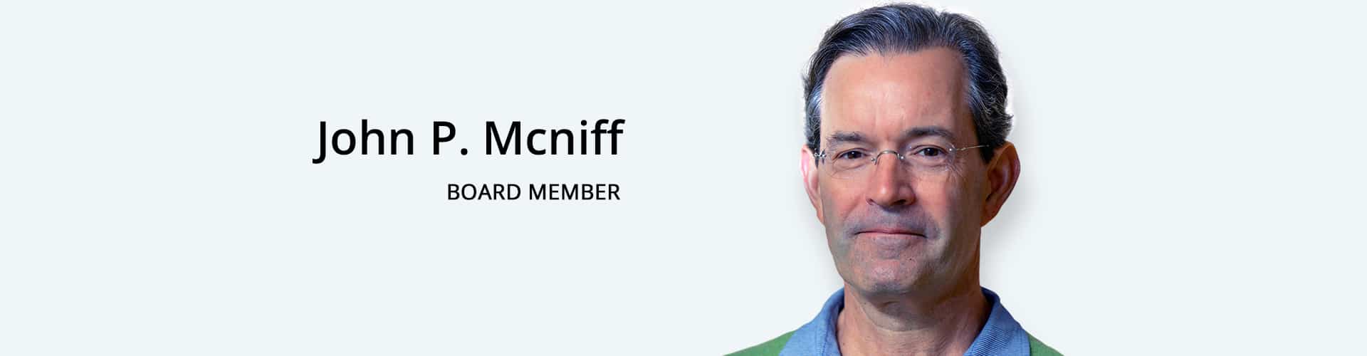 John P. McNiff-Board Member